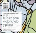 PRESENTACIÓN DEL CD 41. Joaquim Cassadó i Valls (1867-1926). Música para Violonchelo y Piano