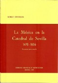 LA MÚSICA EN LA CATEDRAL DE SEVILLA (1484-1606). DOCUMENTOS PARA SU ESTUDIO