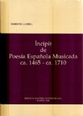 ÍNCIPIT DE POESÍA ESPAÑOLA MUSICADA, CA. 1465 - CA. 1710