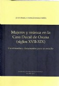 MUJERES Y MÚSICA EN LA CASA DUCAL DE OSUNA (SIGLOS XVII-XIX). COORDENADAS Y DOCUMENTOS PARA UN ESTUDIO