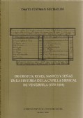 DE OBISPOS, REYES, SANTOS Y SEÑAS EN LA HISTORIA DE LA CAPILLA MUSICAL DE VENEZUELA (1532-1804)