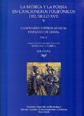 LA MÚSICA Y LA POESÍA EN CANCIONEROS POLIFÓNICOS DEL SIGLO XVII. IV: CANCIONERO POÉTICO-MUSICAL HISPÁNICO DE LISBOA. Vol. II