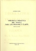 ANTONIO SOLER. THEÓRICA Y PRÁCTICA DEL TEMPLE PARA LOS ÓRGANOS Y CLAVES. (Edición facsímil)