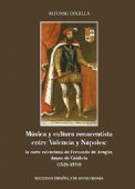 Música y cultura renacentista entre Valencia y Nápoles: La Corte Valenciana del Duque de Calabria (1526-1550),   por Alfonso Colella.