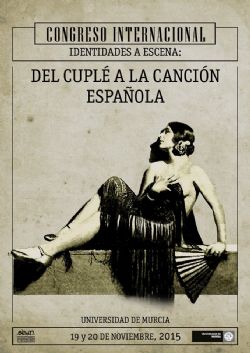 Congreso Internacional «Identidades a escena: del cuplé a la canción española»