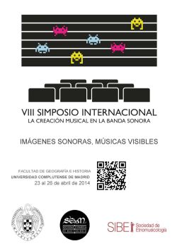 VIII Simposio Internacional La Creación Musical en la Banda Sonora: «Imágenes sonoras, músicas visibles»